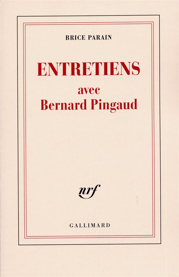 ENTRETIENS AVEC BERNARD PINGAUD