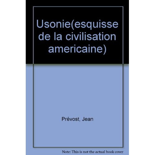 USONIE - ESQUISSE DE LA CIVILISATION AMERICAINE