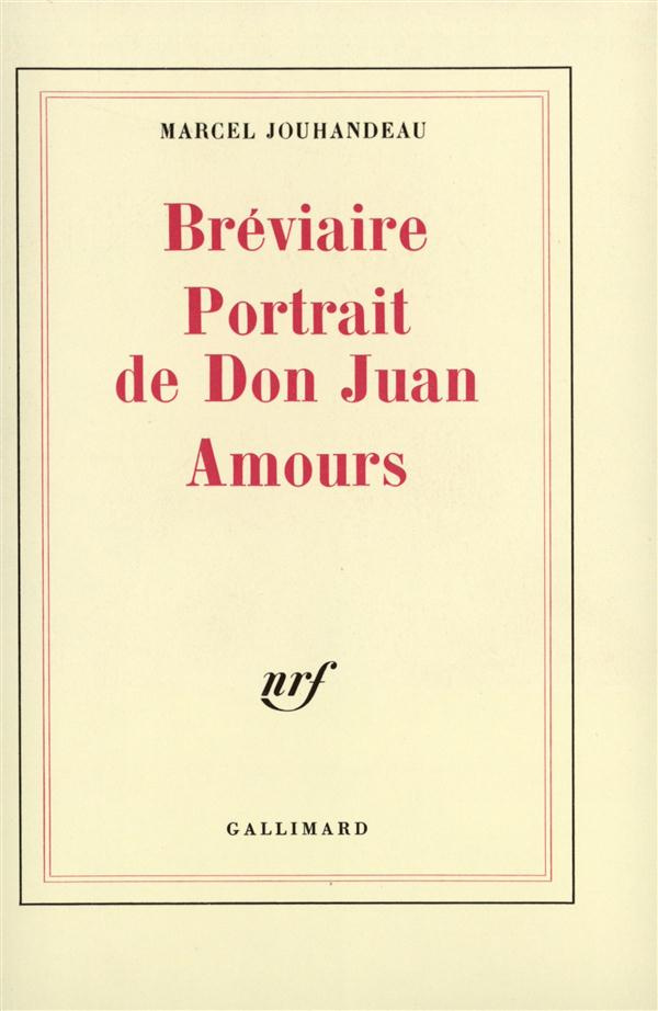 Bréviaire ; Portrait de Don Juan ; Amours