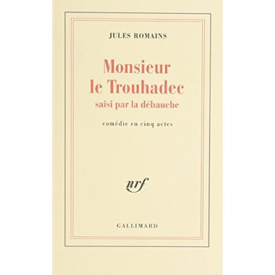 Monsieur le Trouhadec saisi par la débauche. Comédie en cinq actes