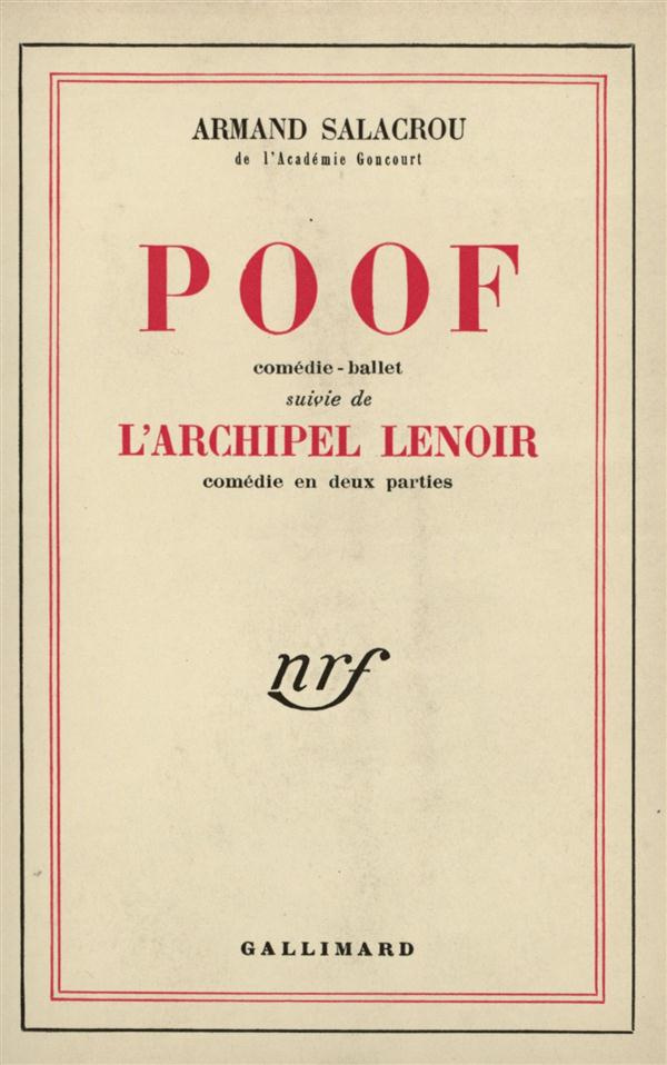 Poof. suivie de L'archipel Lenoir. Comédie ballet, comédie en deux parties