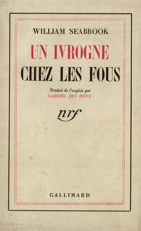 UN IVROGNE CHEZ LES FOUS