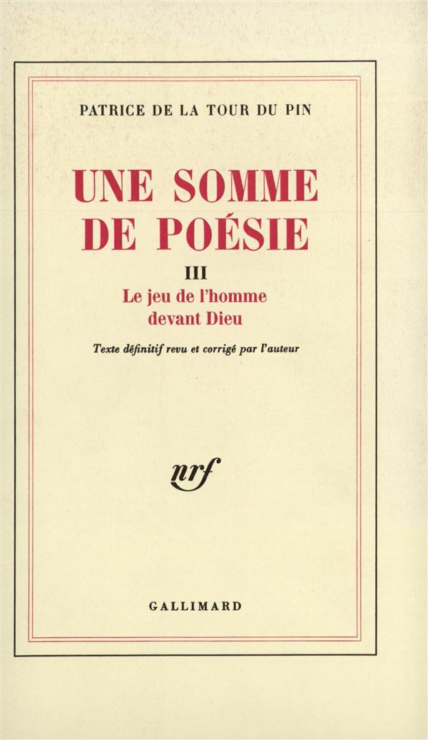 UNE SOMME DE POESIE - VOL03 - LE JEU DE L'HOMME DEVANT DIEU