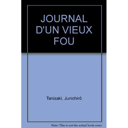 JOURNAL D'UN VIEUX FOU