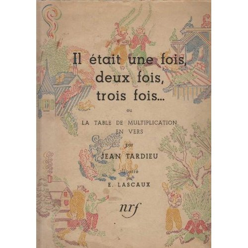 IL ETAIT UNE FOIS, DEUX FOIS, TROIS FOIS... OU LA TABLE DE MULTIPLICATION EN VER