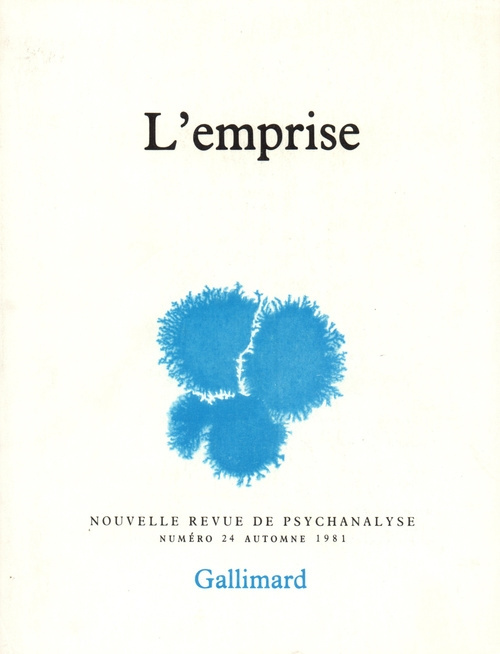 Nouvelle revue de psychanalyse N° 24 automne 1981 : L'emprise