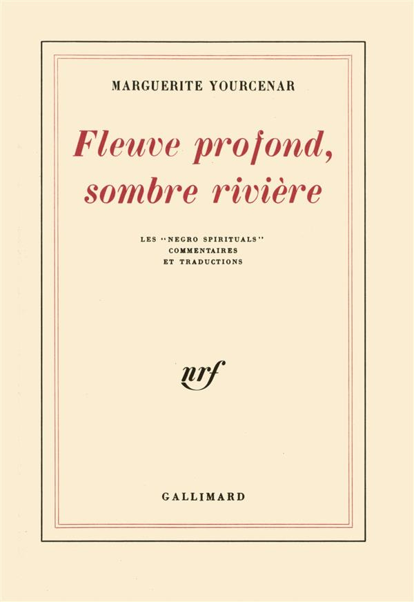 Fleuve profond, sombre rivière. Les negro spirituals