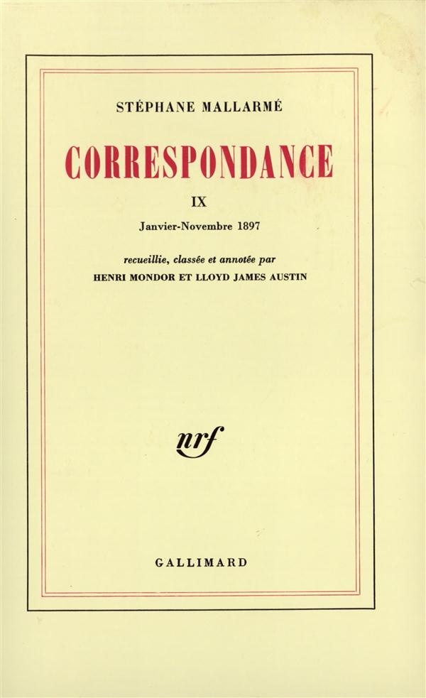 Correspondance de Stéphane Mallarmé Tome 9 : Janvier 1897 - Novembre 1897