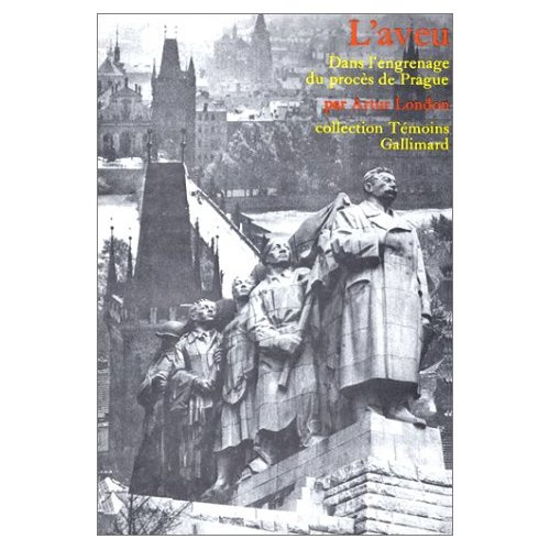 L'aveu (dans l'engrenage du procès de Prague)