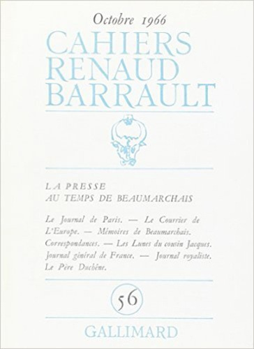 Cahiers Renaud-Barrault N° 56 : La presse au temps de Beaumarchais