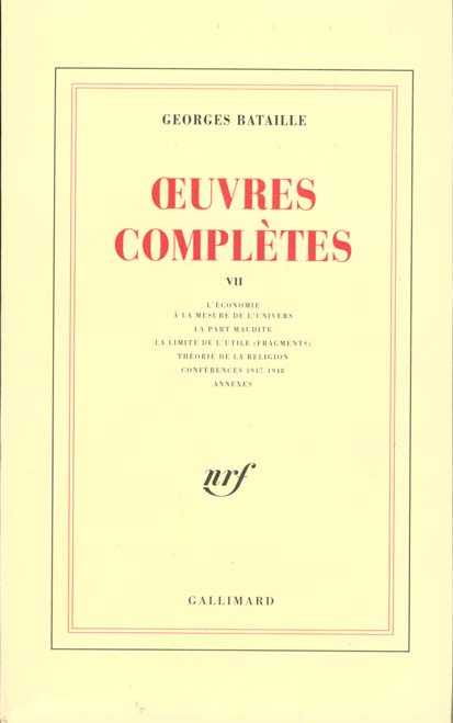Oeuvres complètes Tome 7 : L'économie à la mesure de l'univers ; La part maudite ; La limite de l'ut