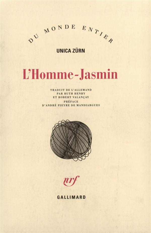 L'homme-jasmin. (suivi de) Notes concernant la dernière (?) crise, les Jeux à deux et la Maison des