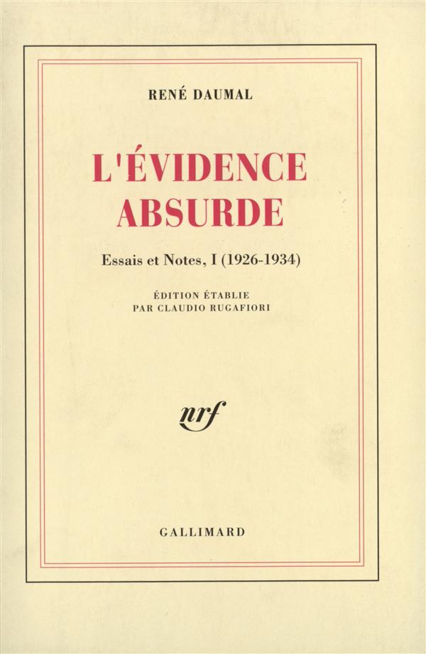 L'évidence absurde. Essais et notes volume 1 (1926-1934)
