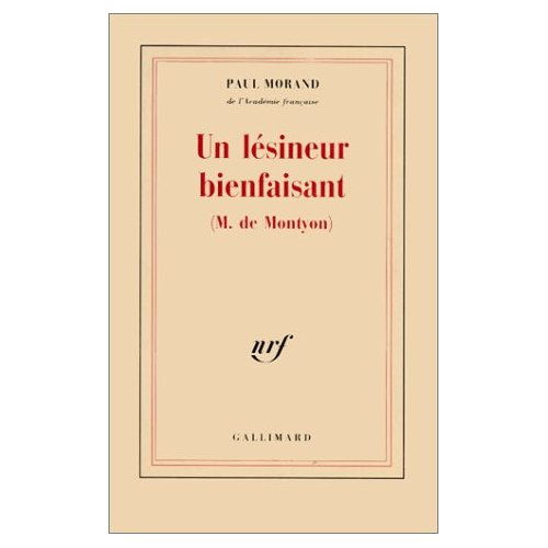 Un Lésineur bienfaisant (M. de Montyon). Cent cinquante et unième compliment panégyrique en l'honneu