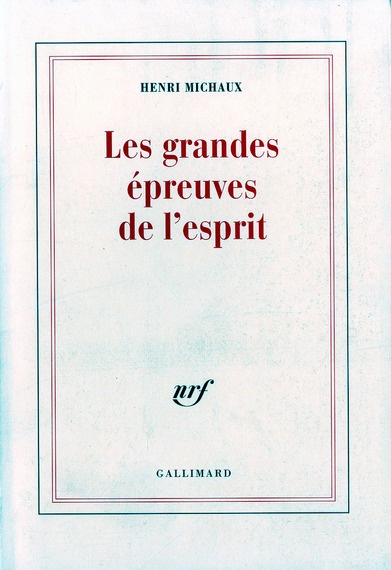 Les Grandes épreuves de l'esprit. Et les innombrables petites