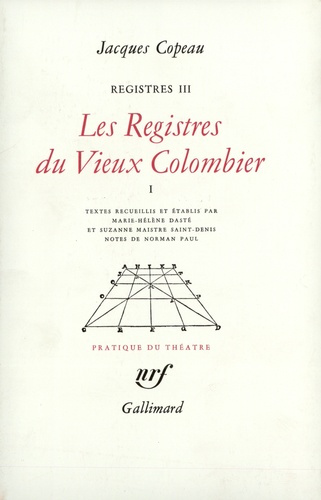 Registres. Tome 3, Les registres du Vieux-Colombier Volume 1