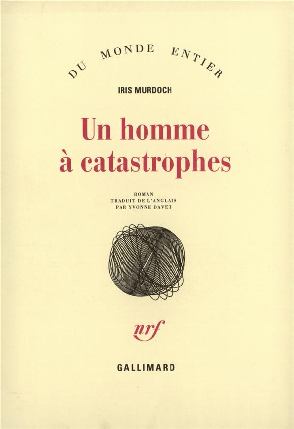 Un homme à catastrophes