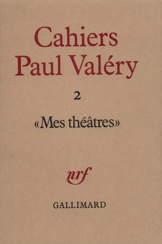 Cahiers Paul Valéry N° 2 : Mes théâtres