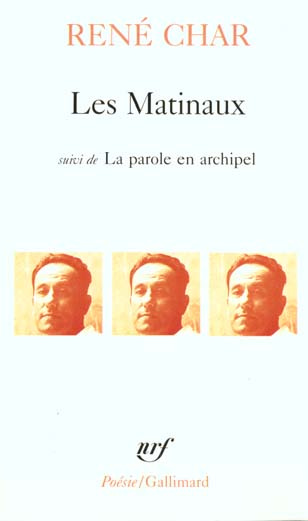 Les matinaux suivi de La parole en archipel