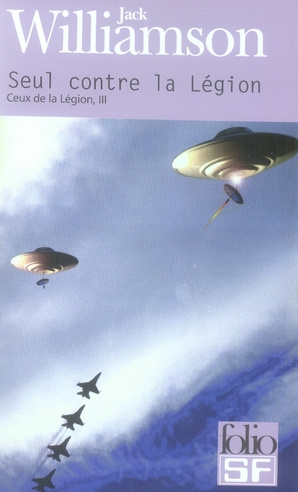 Ceux de la Légion Tome 3 : Seul contre la Légion