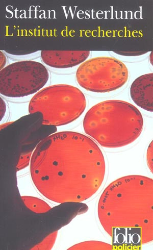 L'Institut de recherches. Une enquête d'Inga-Lisa Ostergren