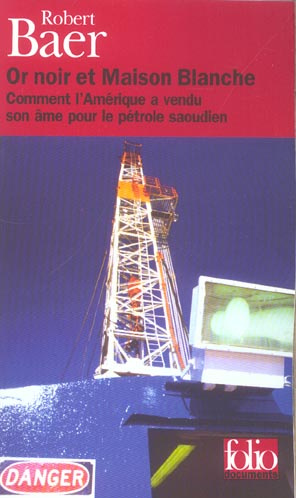 Or noir et Maison Blanche. Comment l'Amérique a vendu son âme pour le pétrole saoudien