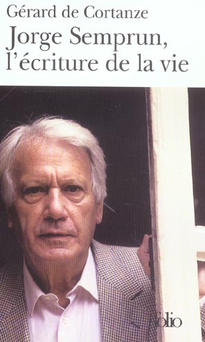 Jorge Semprun, l'écriture de la vie