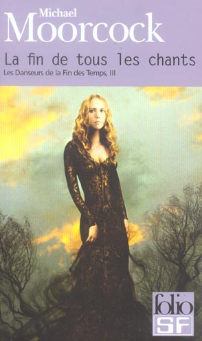 Les danseurs de la fin des temps Tome 3 : La fin de tous les chants