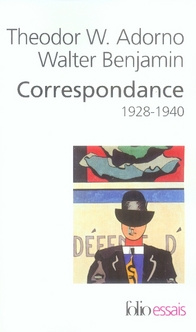Correspondance Adorno/Benjamin. 1928-1940