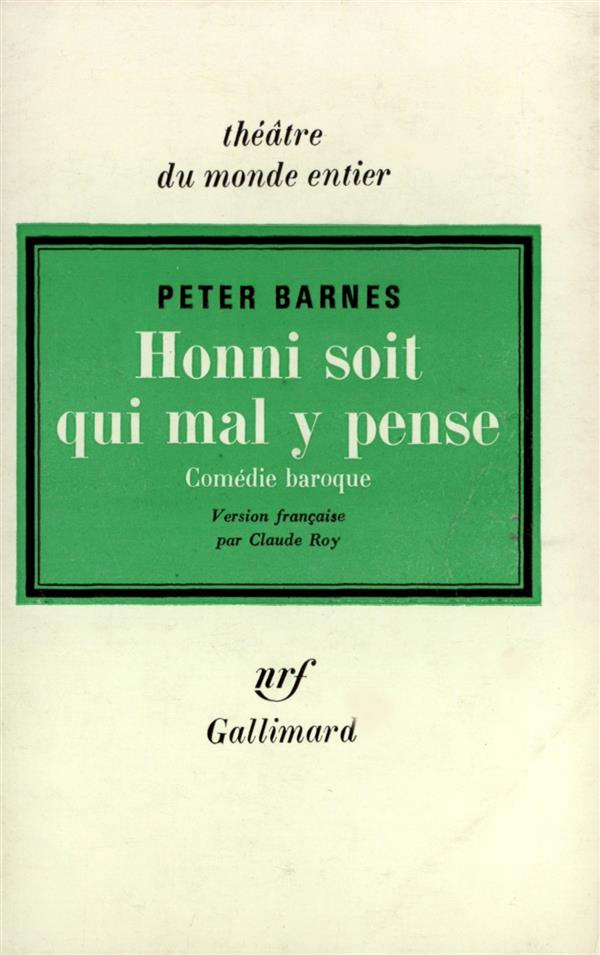 Honni soit qui mal y pense. Comédie baroque, [Paris, Théâtre de Paris, 26 octobre 1972