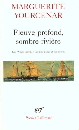 FLEUVE PROFOND, SOMBRE RIVIERE. Les "Negro spirituals", commentaires et traductions