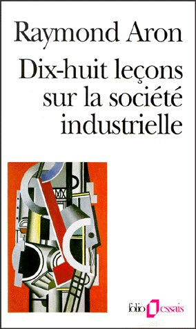 Dix-huit leçons sur la société industrielle
