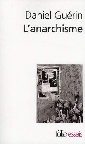 L'anarchisme. De la doctrine à la pratique suivi de Anarchisme et marxisme