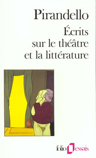 ECRITS SUR LE THEATRE. L'humour tragique de la vie