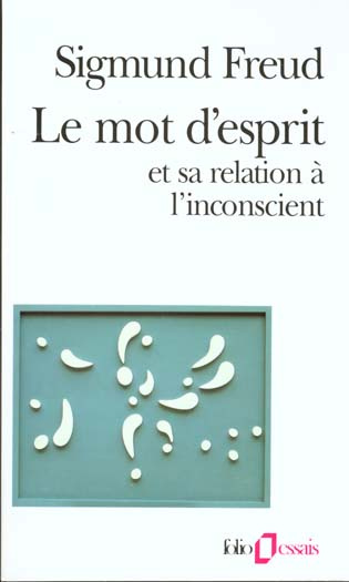 Le mot d'esprit et sa relation à l'inconscient