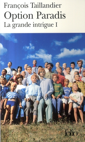 La grande intrigue Tome 1 : Option paradis