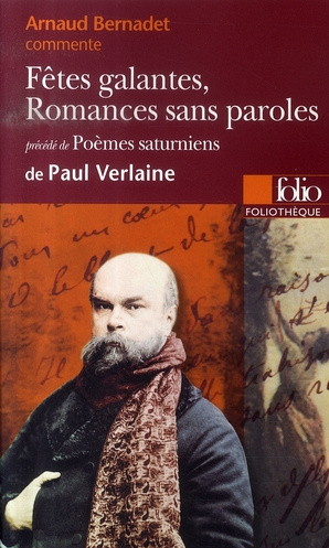 Fêtes galantes, Romances sans paroles précédé de Poèmes saturniens de Paul Verlaine