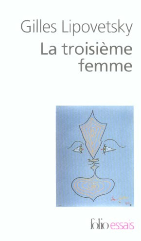 La troisième femme. Permanence et révolution du féminin
