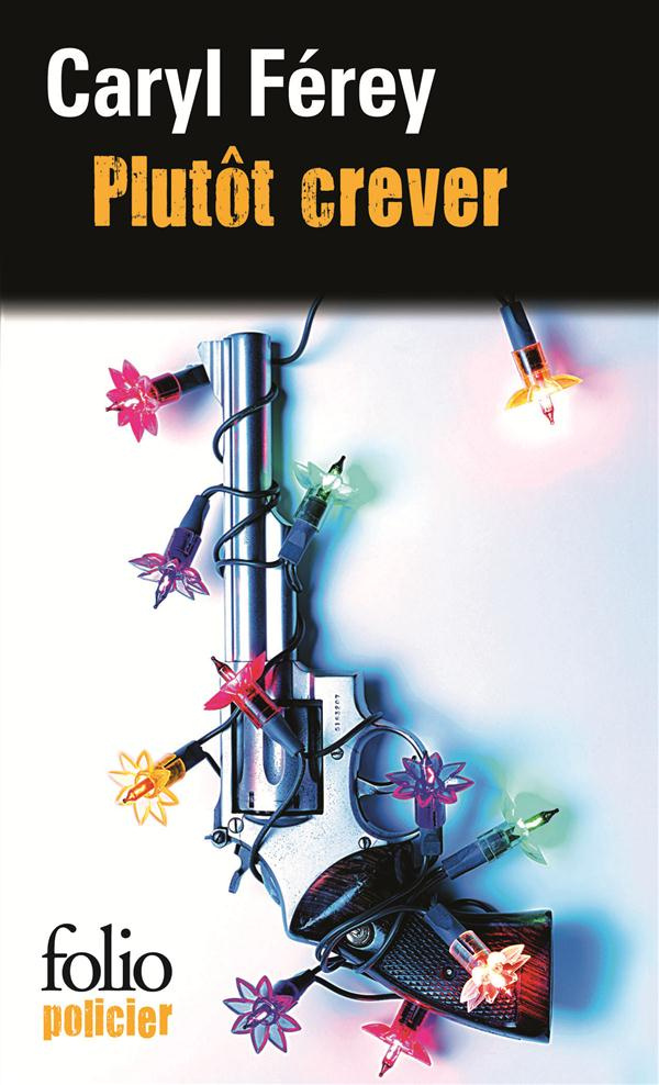 Plutôt crever. Une enquête de Mc Cash