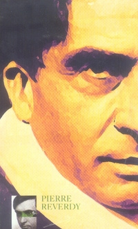 Pierre Reverdy Coffret en 3 volumes : Main d'oeuvre 1913-1949 ; Plupart du temps 1915-1922 ; Sable m