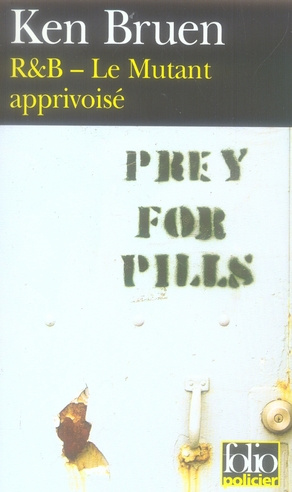 R&B - Le Mutant apprivoisé. Une enquête des inspecteurs Roberts & Brant