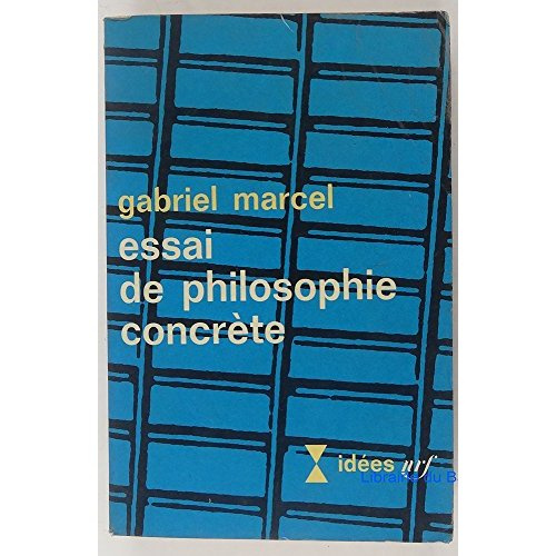 ESSAI DE PHILOSOPHIE CONCRETE