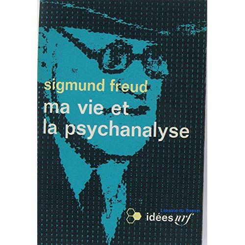 Ma vie et la psychanalyse