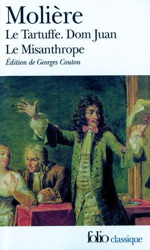 Le Tartuffe. Dom Juan. Le Misanthrope