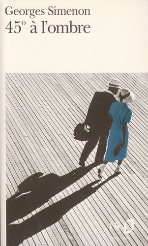 45 DEGRES A L'OMBRE