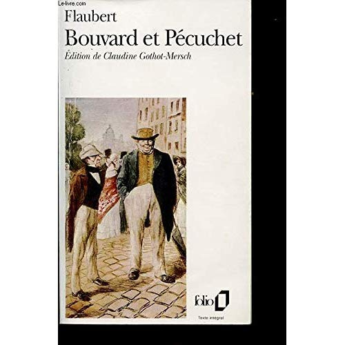 Bouvard et Pécuchet. L'Album de la Marquise. (et le) Dictionnaire des idées reçues. Avec un choix de
