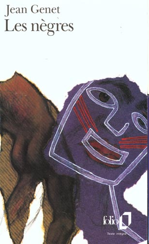 Les nègres. Clownerie pour jouer les nègres