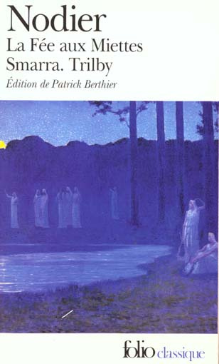 La Fée aux miettes. (précédé de) Smarra, (et de) Trilby