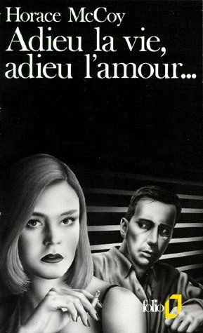 Adieu la vie, adieu l'amour. Demain, il fera nuit