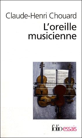 L'oreille musicienne. Les chemins de la musique de l'oreille au cerveau